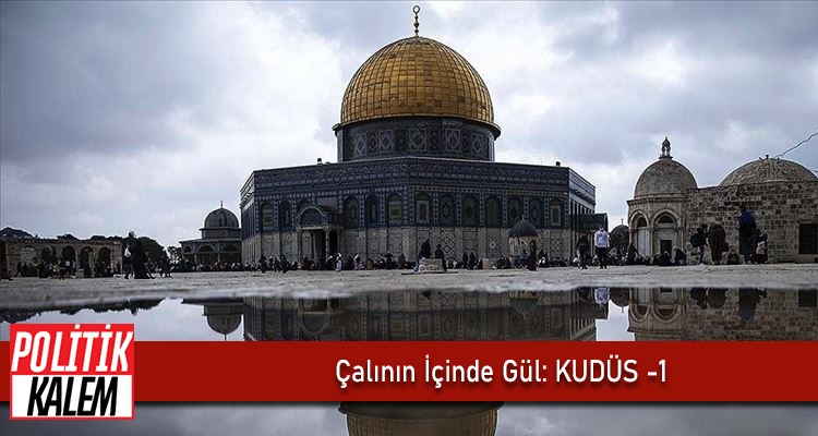 Çalının İçinde Gül: Kudüs - 1