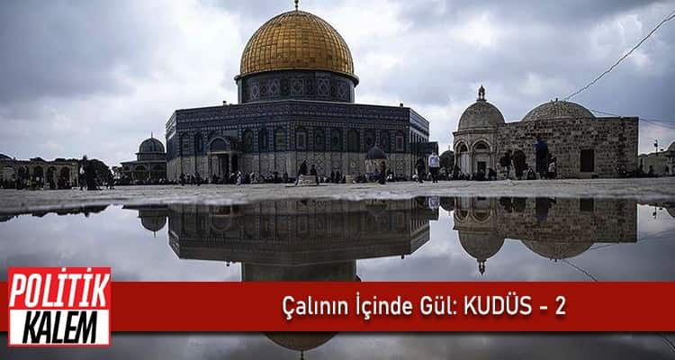 Çalının İçinde Gül: KUDÜS - 2