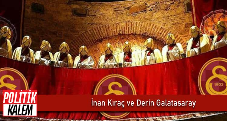 inan-kirac-ve-derin-galatasaray